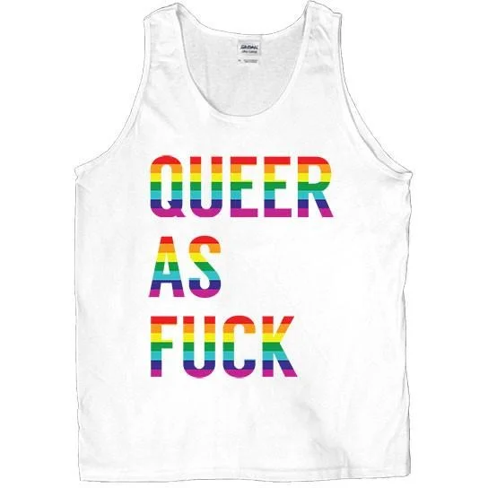 Queer As Fuck -- Unisex Tanktop